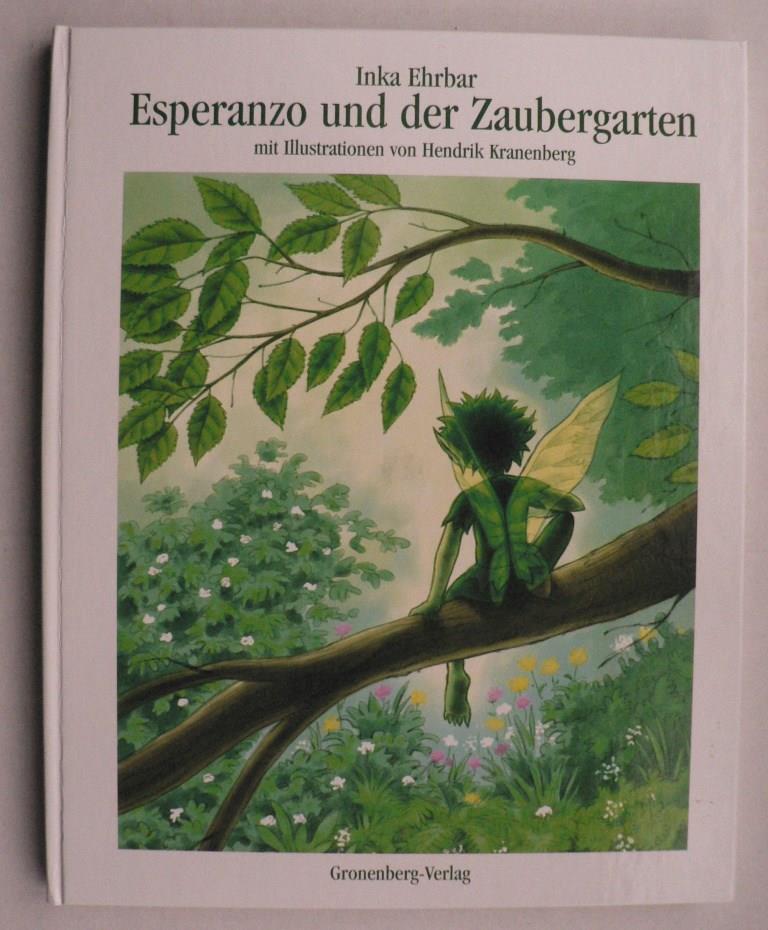 Inka Ehrbar/Hendrik Kranenberg (Illustr.)  Esperanzo und der Zaubergarten. Eine Geschichte zum Vorlesen 