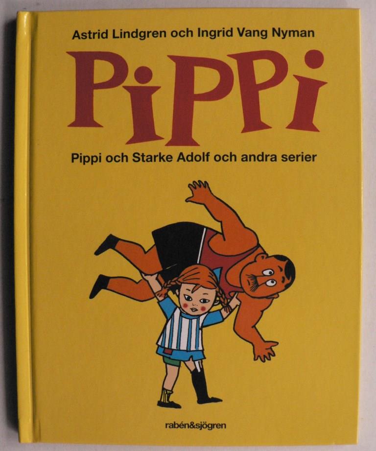 Astrid Lindgren/Ingrid Vang Nyman (Illustr.)  Pippi och Starke Adolf och andra serier (Schwedisch) 
