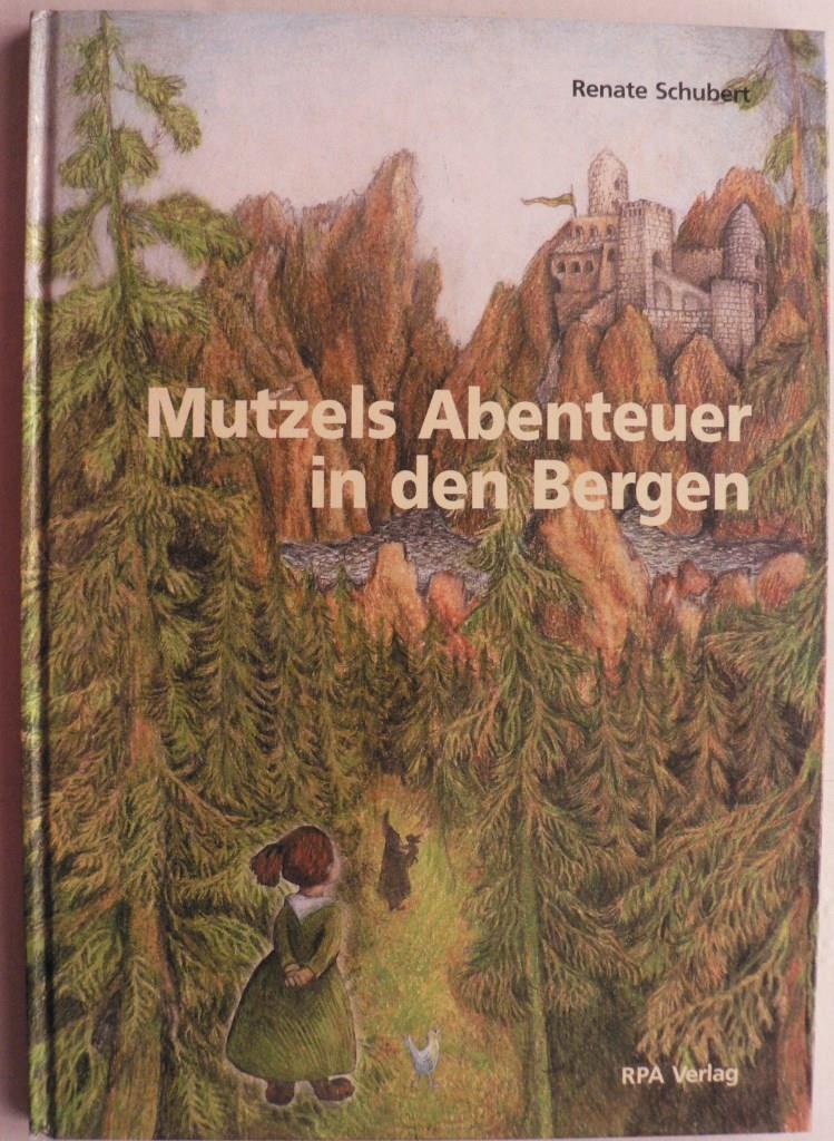 Schubert, Renate  Mutzels Abenteuer in den Bergen - Lesebuch fr Kinder 