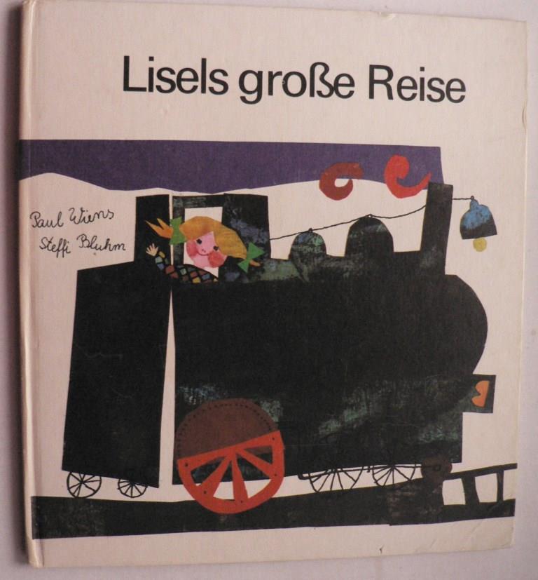 Paul Wiens/Steffi Bluhm  Lisels groe Reise 