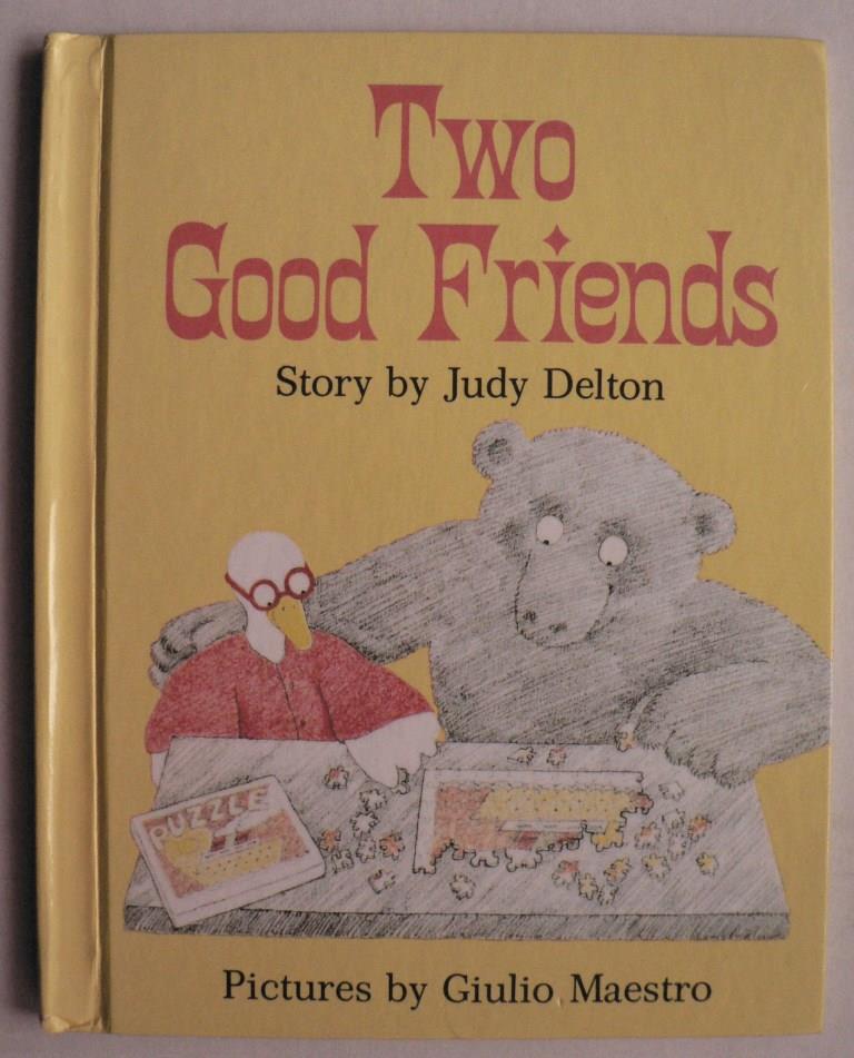 Judy Delton/Giulio Maestro (Illustr.)  Two Good Friends 