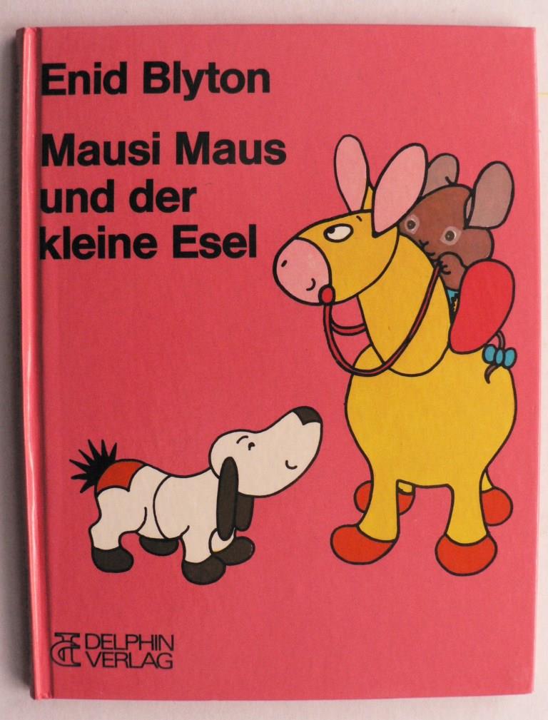 Enid Blyton/Trachsler, Susanne (bersetz.)/Linsell, Tony (Illustr.)  Mausi Maus und der kleine Esel 