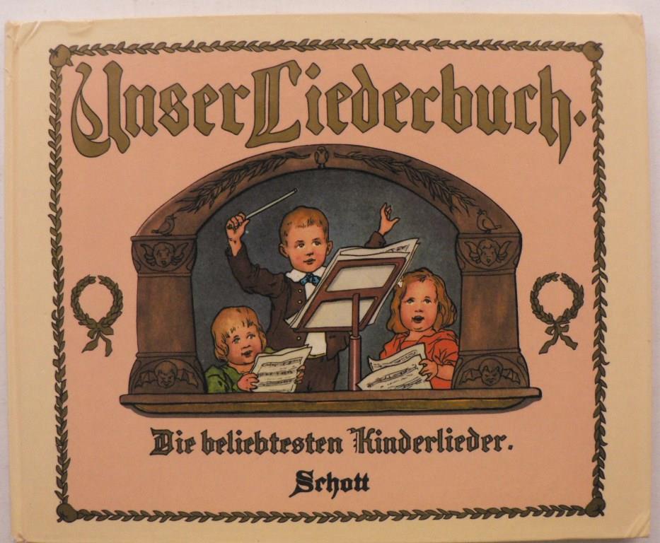 Merck, Friederike/von Zumbusch, Ludwig (Illustr.)/Volbach, Fritz  Unser Liederbuch - Die beliebtesten Kinderlieder. Singstimme und Klavier. Liederbuch. 