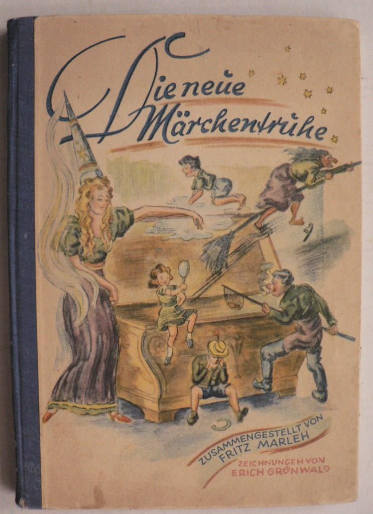 Fritz Marleh/Erich Grnwald (Illustr.)  Die neue Mrchentruhe 