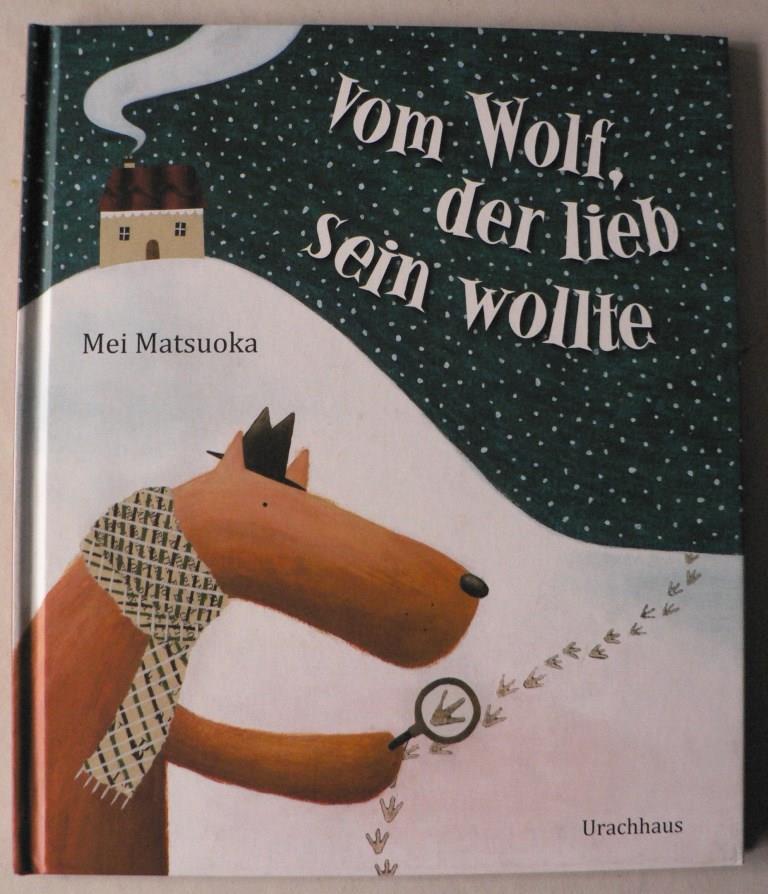 Matsuoka, Mei  Vom Wolf, der lieb sein wollte 