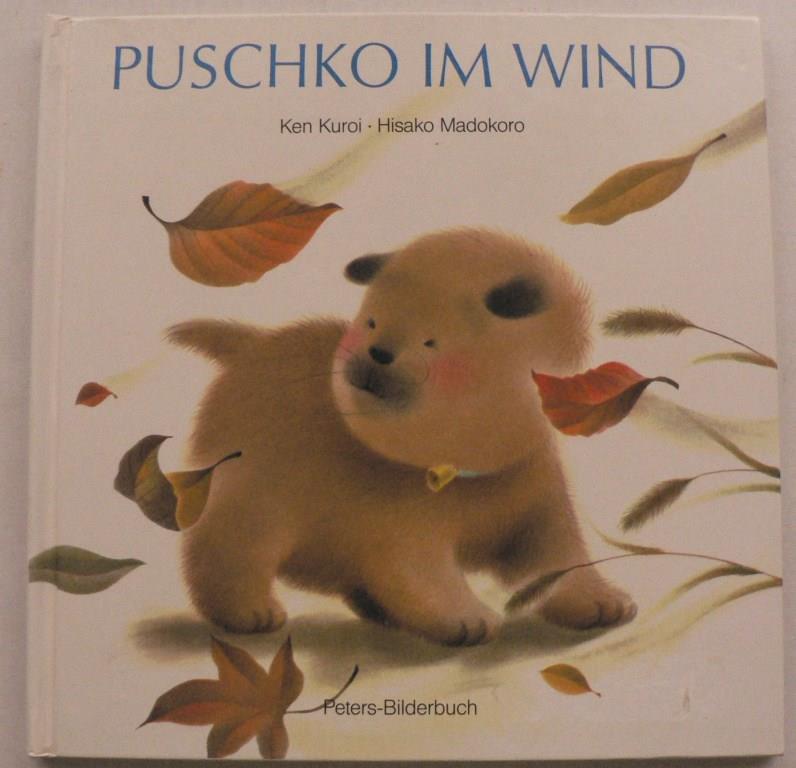 Kuroi, Ken/Prvestmann, Marie Luise (bersetz.)/Madokoro, Hisako  Puschko im Wind 