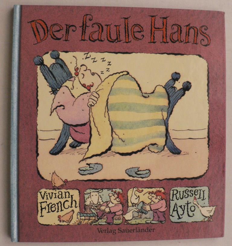 French, Vivian/Russell, Ayto (Illustr.)/Inhauser, Rolf (bersetz.)  Der faule Hans 