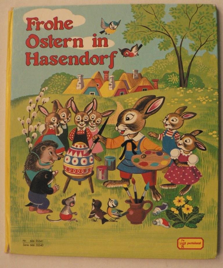 Mauser-Lichtl, Gerti/Jentner, Edith  Frohe Ostern in Hasendorf 