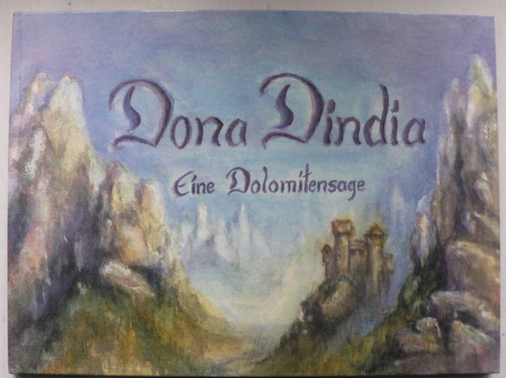 Lorenz, Magdalena (Illustr.)  Dona Dindia - Eine Dolomitensage 