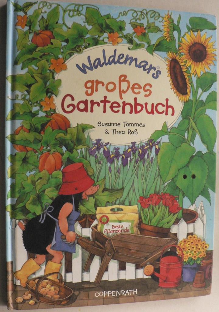 Tommes, Susanne/Ro, Thea  Waldemar's groes Gartenbuch 