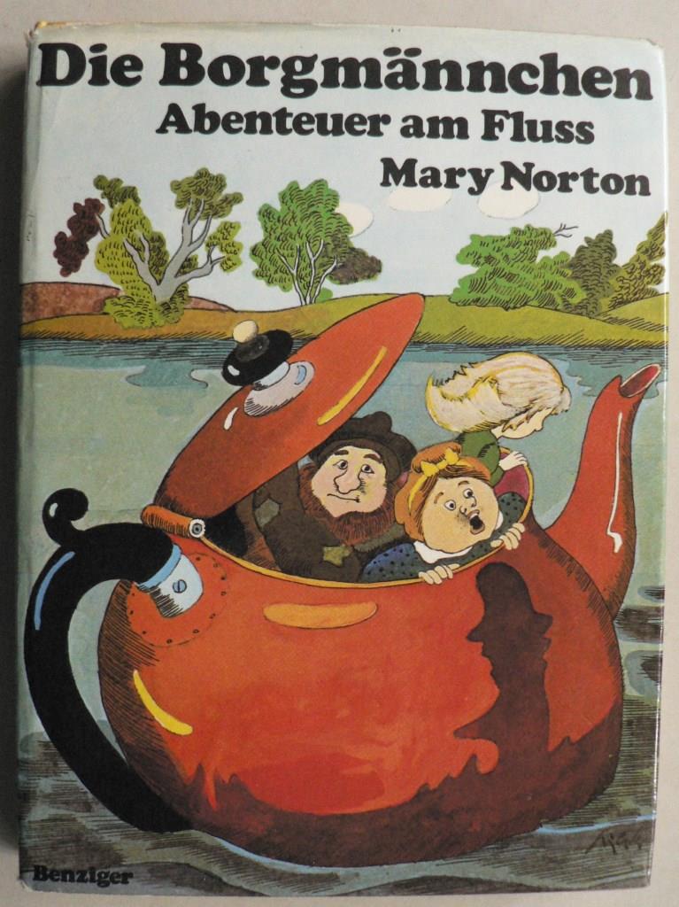 Mary Norton/Walter Grieder  Die Borgmnnchen - Abenteuer am Fluss 