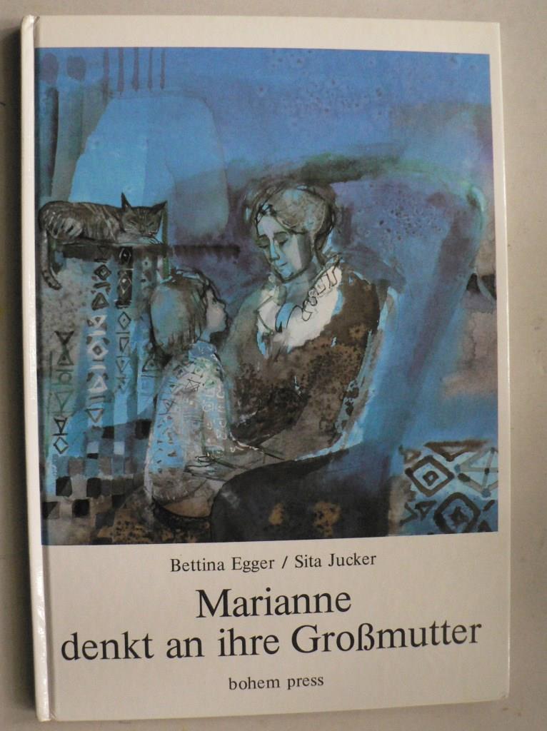 Egger, Bettina/Jucker, Sita (Illustr,)  Marianne denkt an ihre Gromutter 
