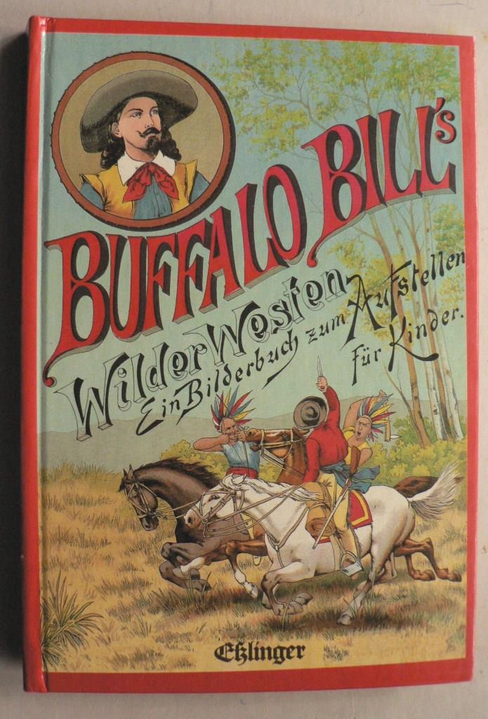 Heike Gall  Buffalo Bill's Wilder Westen. Ein Bilderbuch zum Aufstellen fr Kinder 