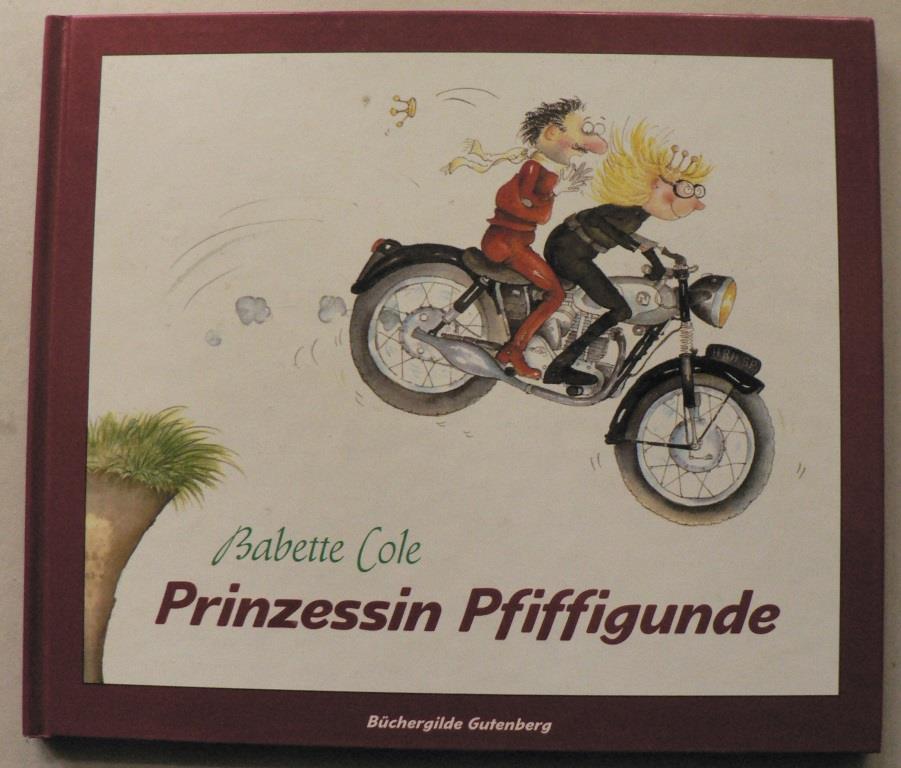 Babette Cole/Eichler, Ute (bersetz.)  Prinzessin Pfiffigunde 