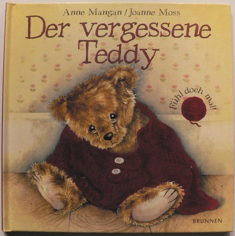 Mangan, Anne/Moss, Joanne  Der vergessene Teddy. Ein Fhl-Buch 