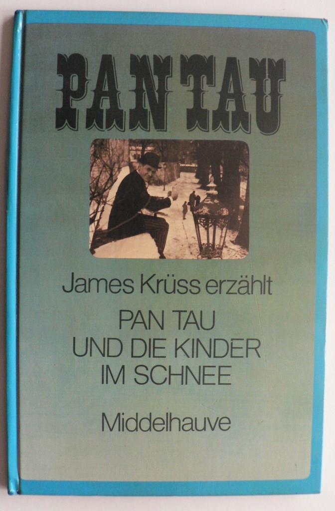 James Krss  Pan Tau: Pan Tau und  die Kinder im Schnee (Buch 1) 