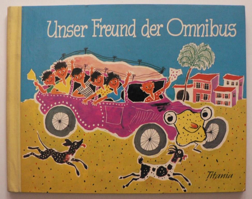 Herbert Thiele (Illustr.)/K.-H.W. Schrter  Unser Freund, der Omnibus 