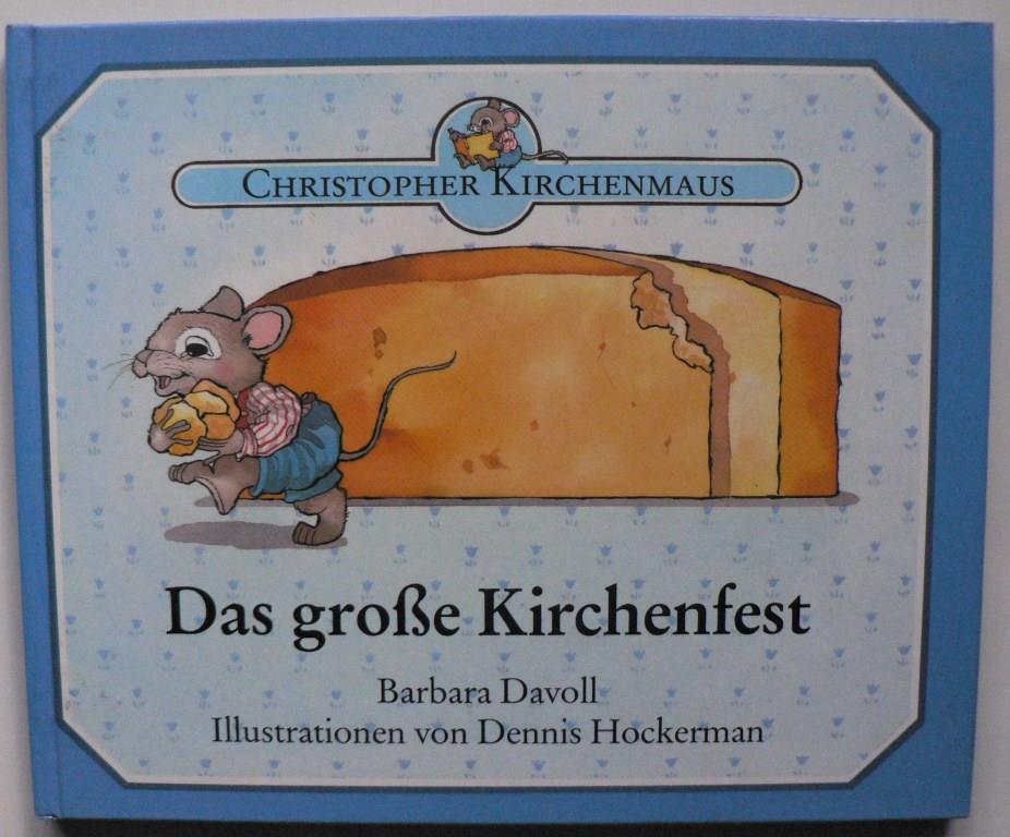Davoll, Barbara/Hockermann, Dennis  Christopher Kirchenmaus: Das groe Kirchenfest 