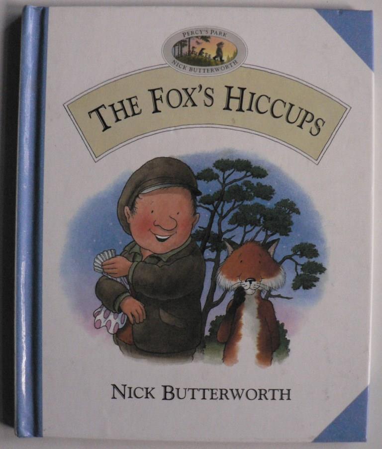 Nick Butterworth  The Fox`s Hiccups 