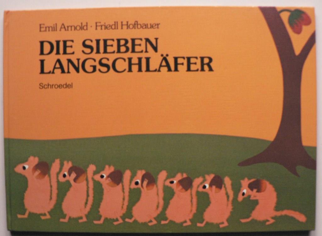 Emil Arnold/Friedl Hofbauer  Die sieben Langschlfer 