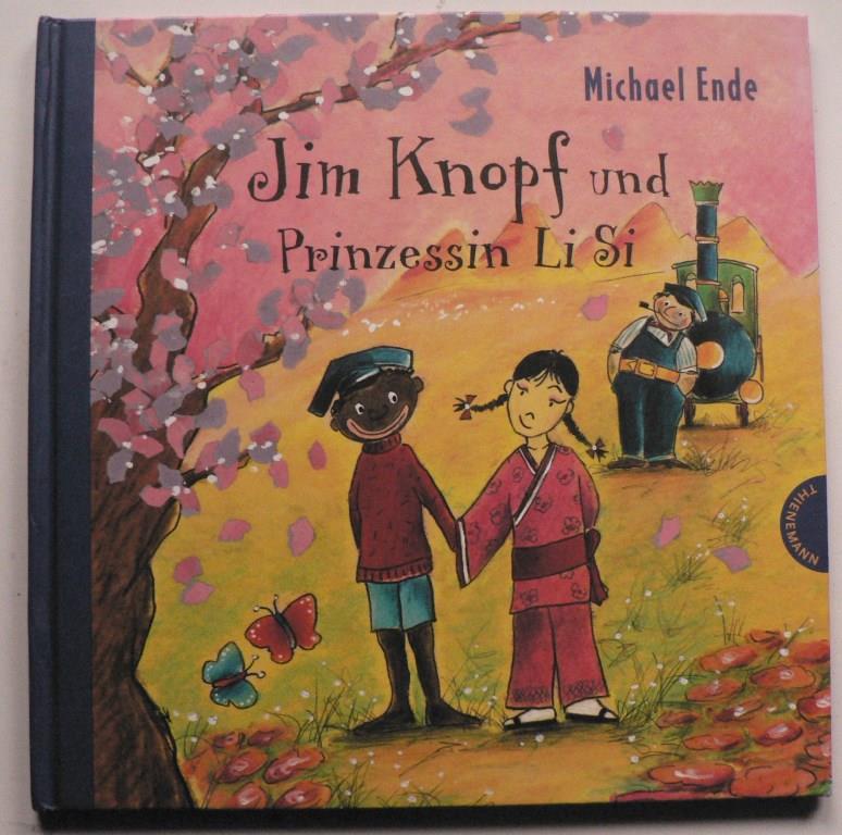 Ende, Michael/Dölling, Beate  Jim Knopf: Jim Knopf und Prinzessin Li Si 