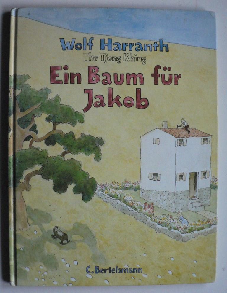 Wolf Harranth/The Tjong Khing  Ein Baum fr Jakob 