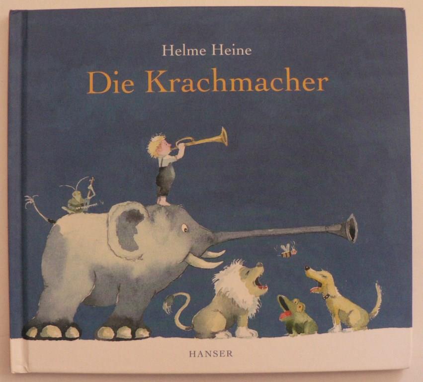 Heine, Helme  Die Krachmacher 