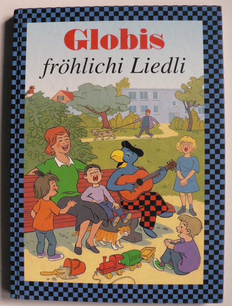 Robert Lips/Peter Heinzer/Max Fritschi  Globi's frhlichi Liedli 