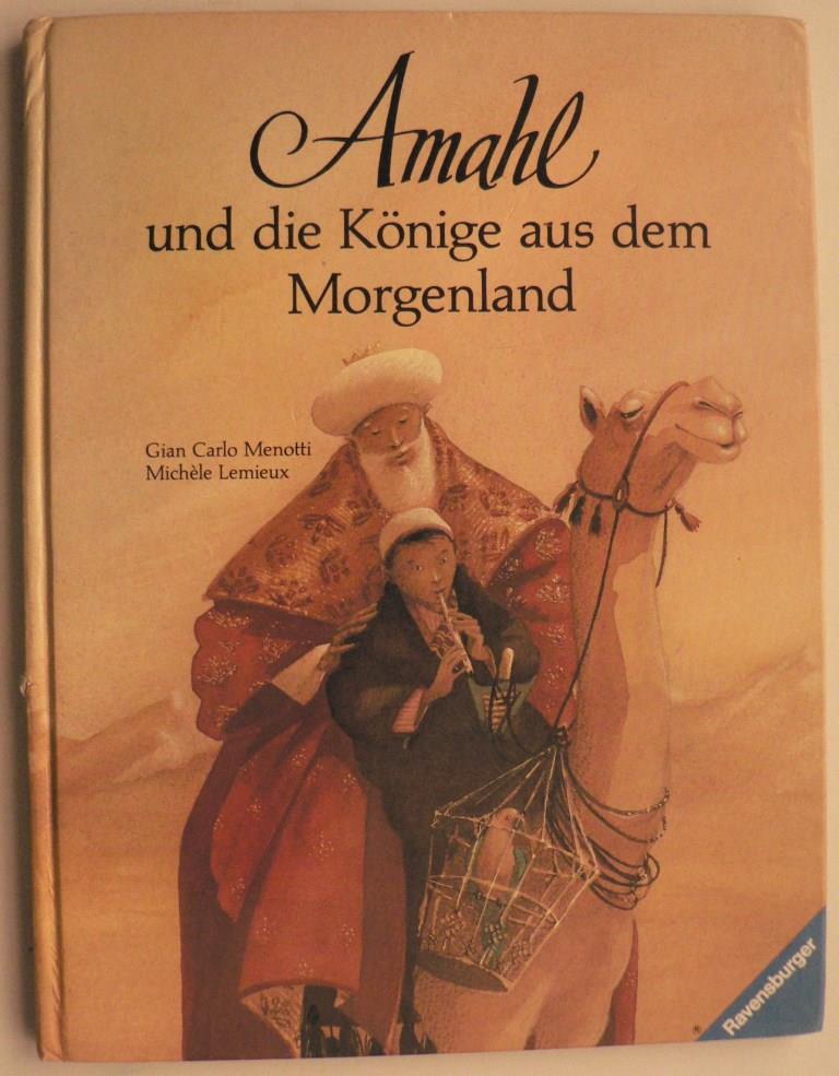 Menotti, Giann Carlo/Lemieux, Michle (Illustr.)/Krah, Hildegard (bersetz.)  Amahl und die Knige aus dem Morgenland. Eine Weihnachtsgeschichte 
