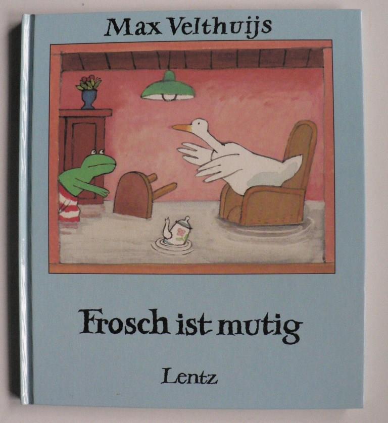 Velthuijs, Max/Fleissner, Brigitte (bersetz.)  Frosch ist mutig 