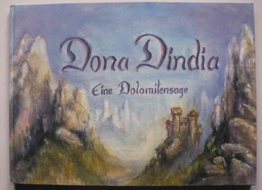 Lorenz, Magdalena  Dona Dindia - Eine Dolomitensage 
