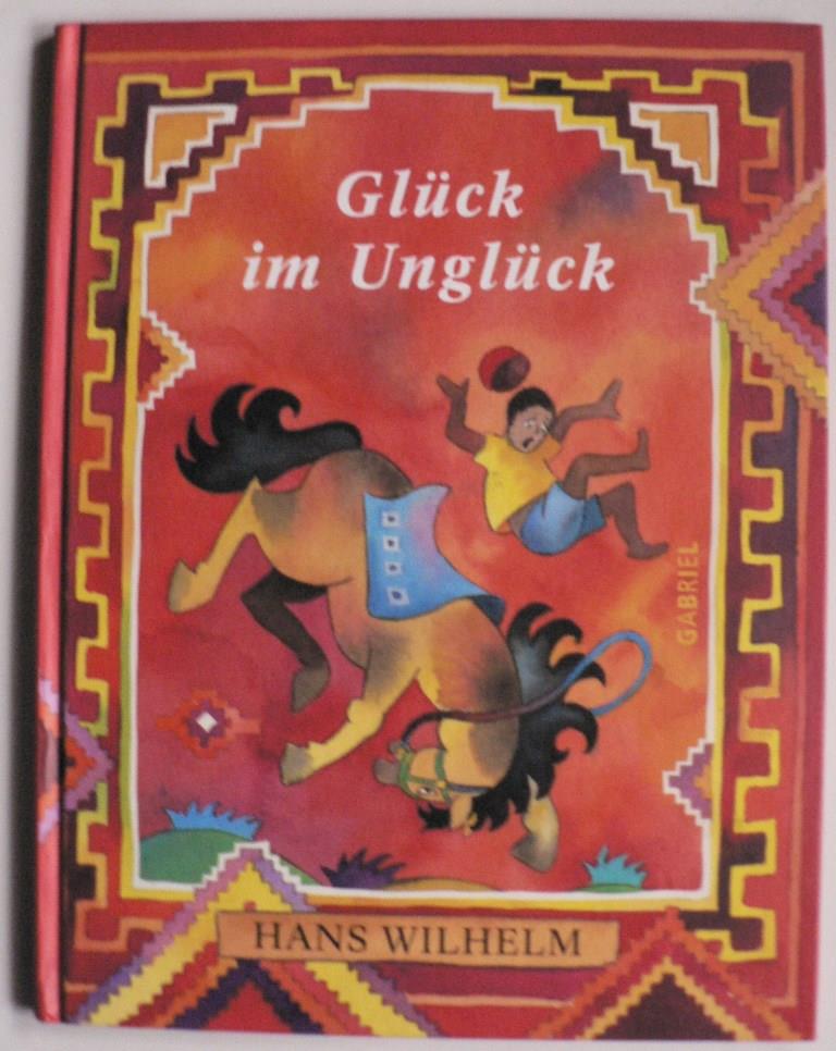 Wilhelm, Hans  Glck im Unglck 