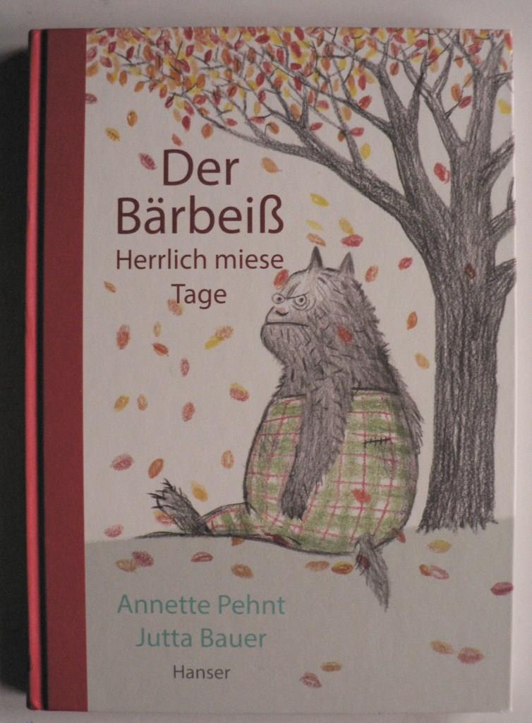 Pehnt, Annette/Bauer, Jutta  Der Brbei - Herrlich miese Tage 