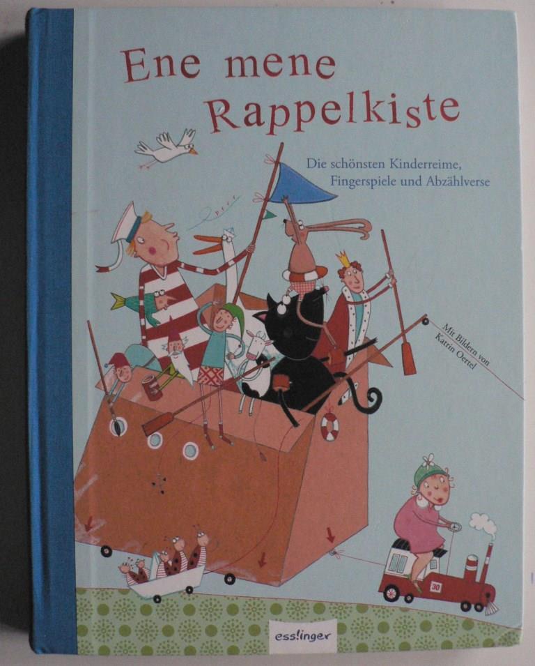 Katrin Oertel (Illustr.)/Nina Strugholz  Ene mene Rappelkiste - Die schnten Kinderreime, Fingerspiele und Abzhlverse 