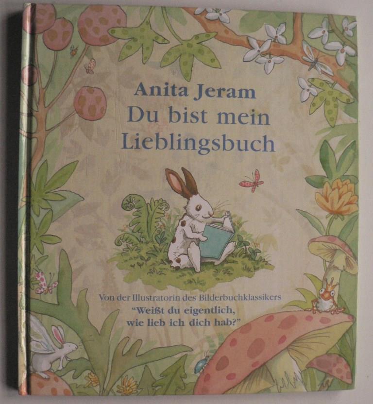 Anita Jeram/Hans ten Doornkaat  Du bist mein Lieblingsbuch 