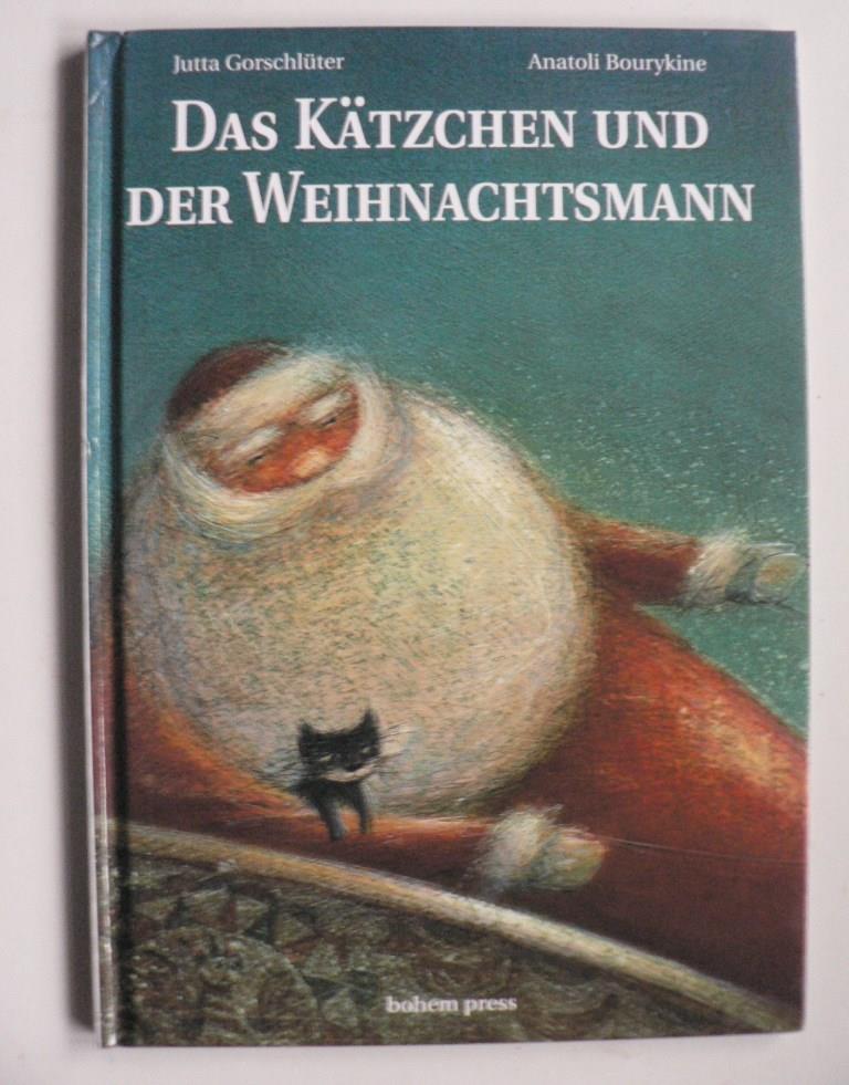 Gorschlter, Jutta/Bourykine, Anatoli (Illustr.)  Das Ktzchen und der Weihnachtsmann 