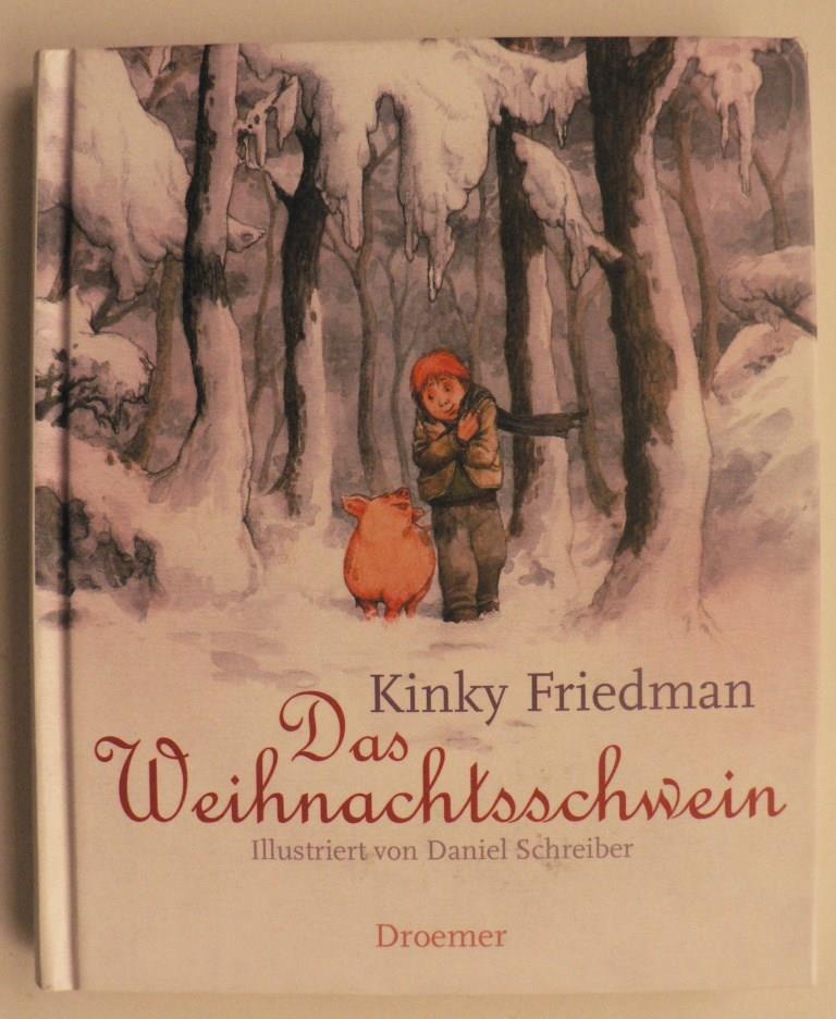 Friedman, Kinky/Schreiber, Daniel (Illustr.)/Moosmller, Birgit (bersetz.)  Das Weihnachtsschwein 