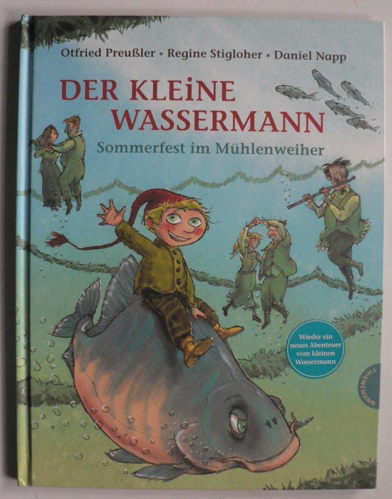 Preuler, Otfried/Stigloher, Regine/Napp, Daniel  Der kleine Wassermann: Sommerfest im Mhlenweiher 