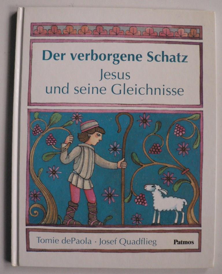 Quadflieg, Josef/de Paola, Tomie (Illustr.)  Der verborgene Schatz. Jesus und seine Gleichnisse 