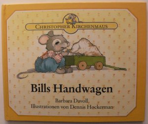 Davoll, Barbara/Hockermann, Dennis  Christopher Kirchenmaus: Bills Handwagen 
