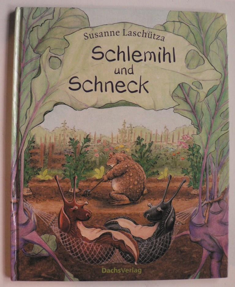 Laschtza, Susanne  Schlemihl und Schneck 