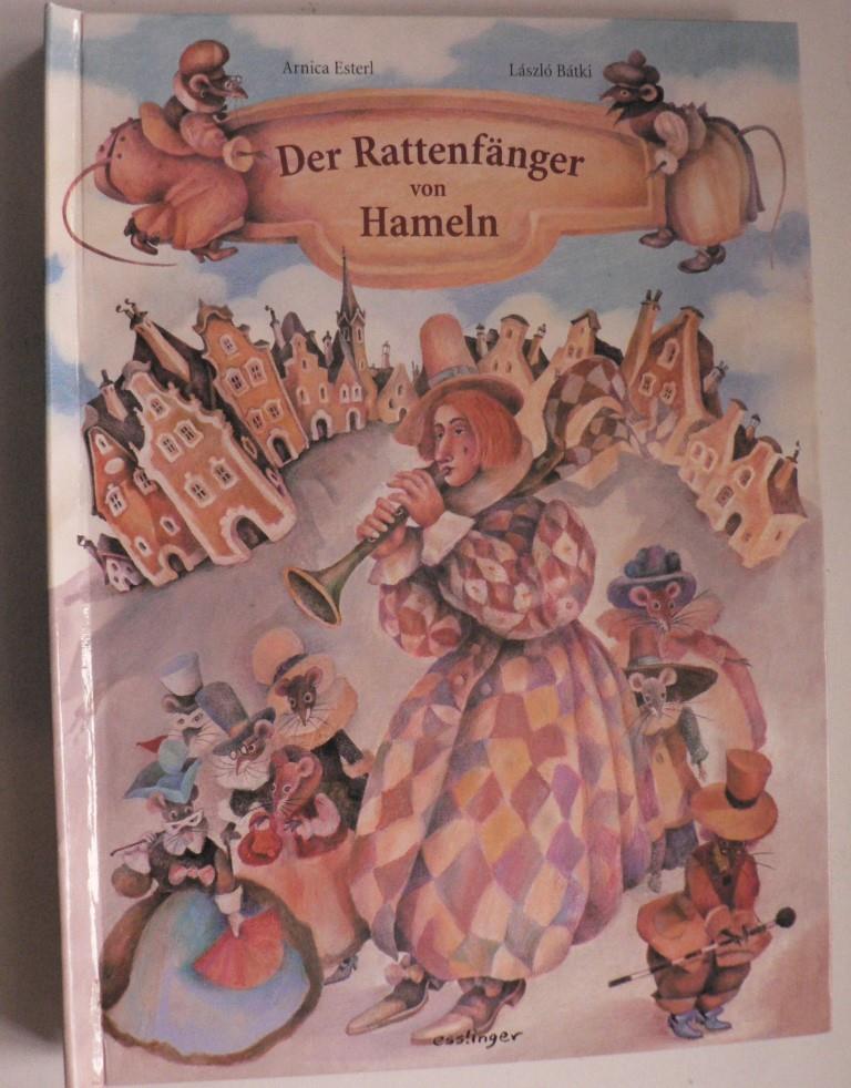 Esterl, Arnica/Batki, Laszlo  Der Rattenfnger von Hameln 
