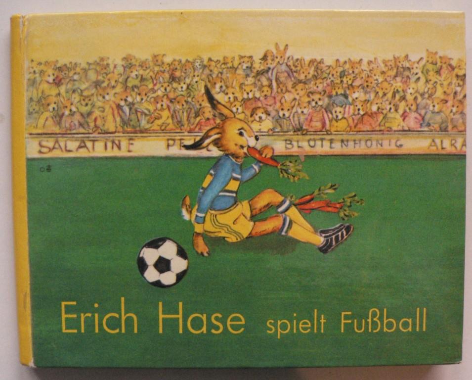 Medy Dona/Ingvelde Metta  (Illustr.)  Erich Hase spielt Fussball 