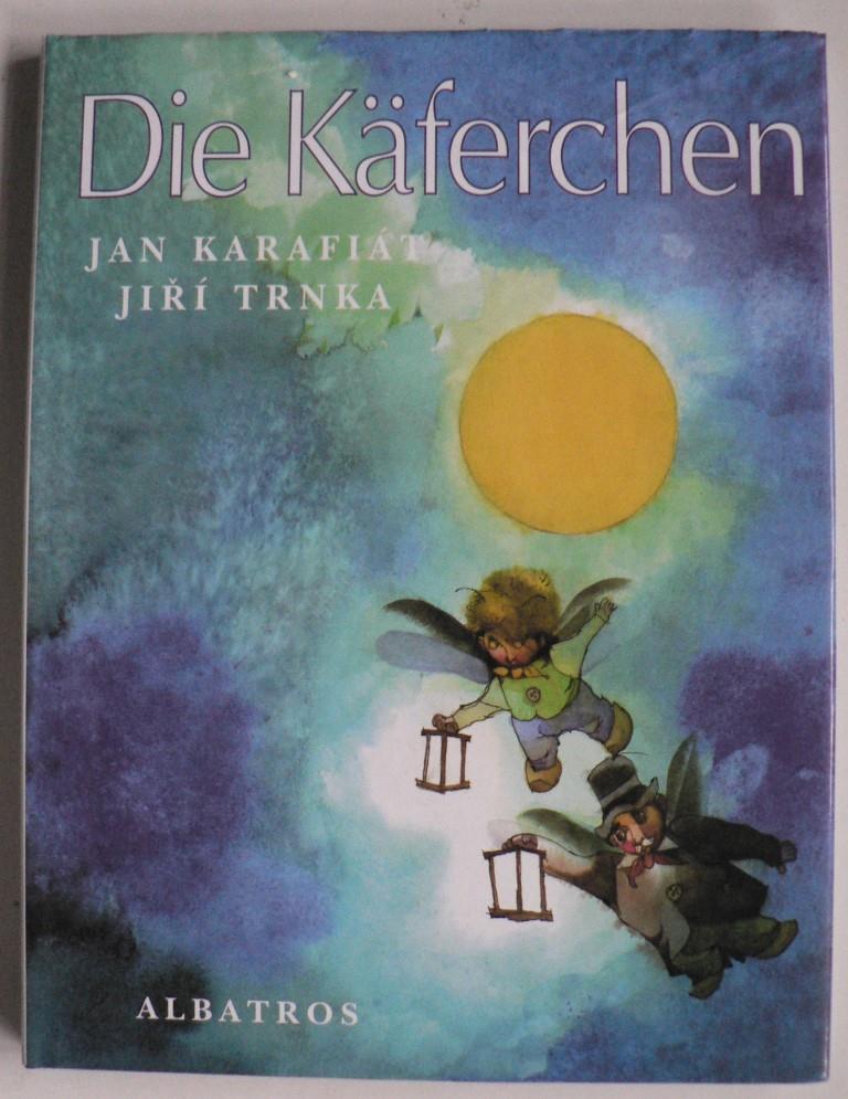 Jir Trnka/Jan Karafit  Die Kferchen 