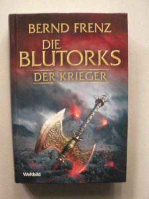 Bernd Frenz  Die Blutorks. Eine Trilogie 