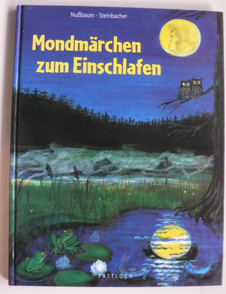 Nussbaum, Margret/Steinbacher, Judith (Illustr.)  Mondmrchen zum Einschlafen 