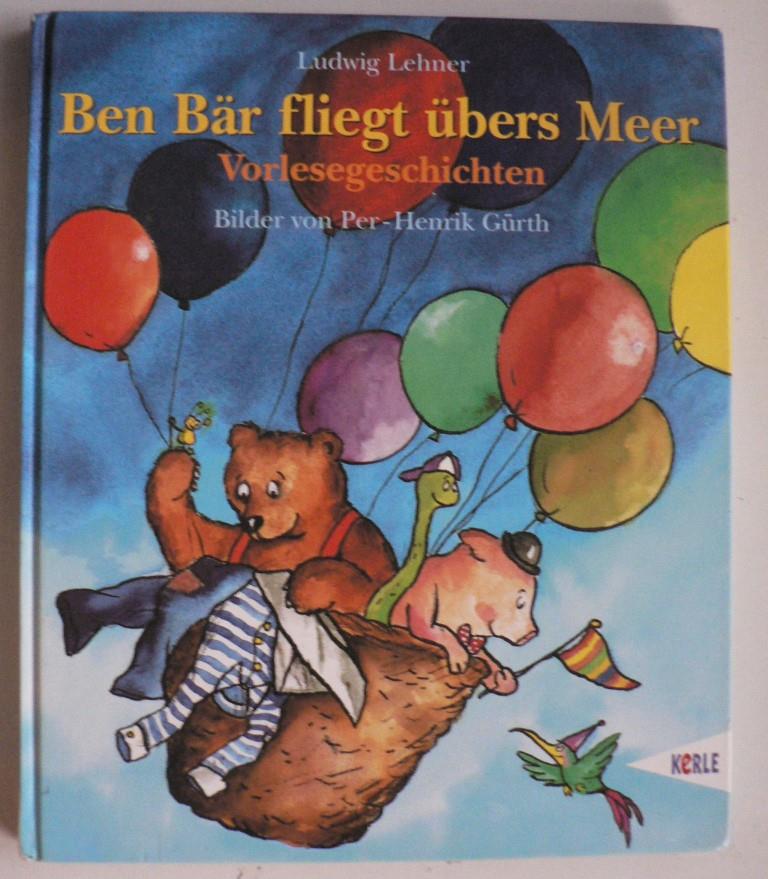 Lehner, Ludwig/Grth, Per Henrik  Ben Br fliegt bers Meer 