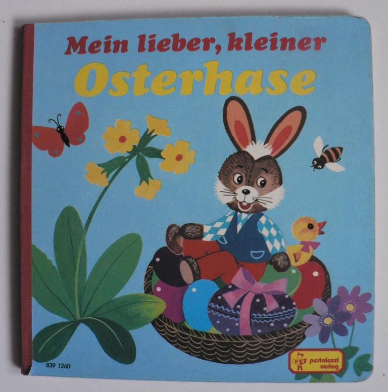 Gerti Mauser-Lichtl  Mein lieber, kleiner Osterhase 