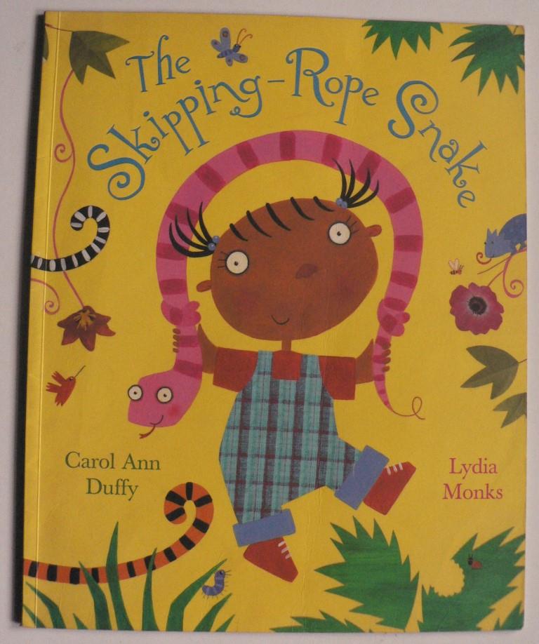Lydia Monks (Illustr.)/Carol Ann Duffy  The Skipping-Rope Snake 