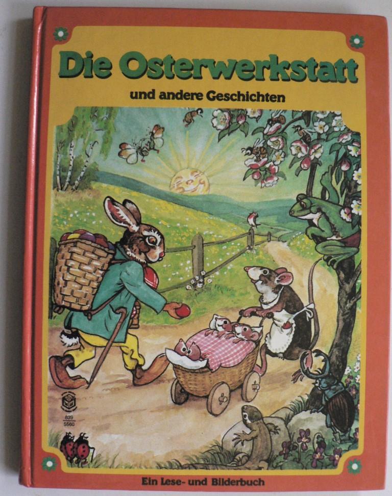Richard Eder/K. Heinz Straub  Die Osterwerkstatt. Ein Lese- und Bilderbuch 